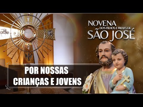 Novena dos Filhos e Filhas de São José – 01/08/2022