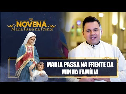 Novena Maria Passa na Frente – 08/08/22